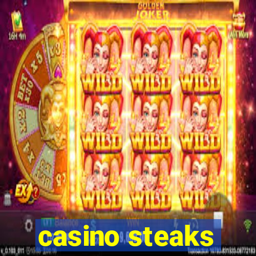 casino steaks